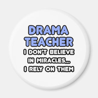 Miracles och Drama Teacher Magnet
