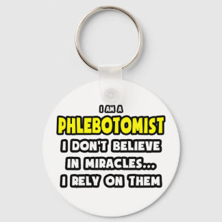 Miracles och Phlebotomists ... Funny Nyckelring