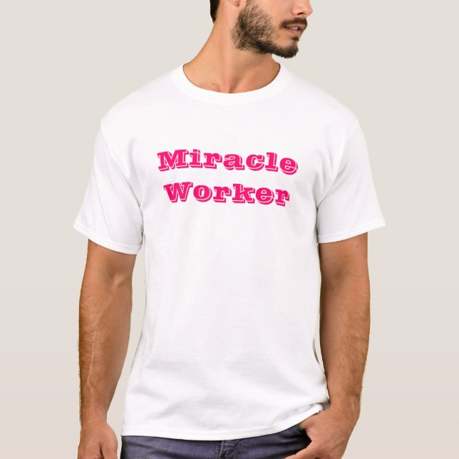Mirakelarbetare T-shirt (Framsida)