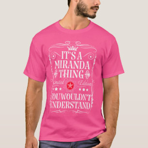 Miranda Namn är en Miranda Sak som du inte skulle  T Shirt