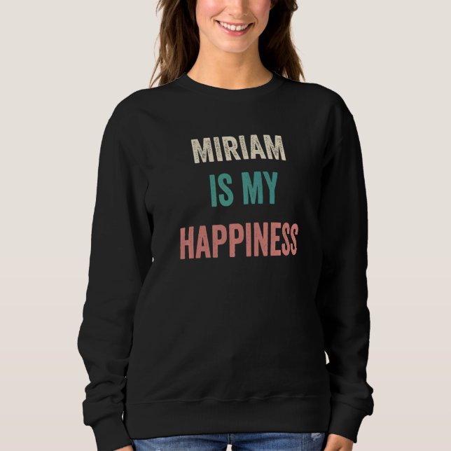 Miriam Is My Happiness   T Shirt (Framsida)