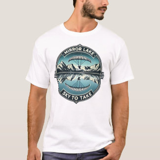 Mirror Lake Sky to Take paragliding t-shirt