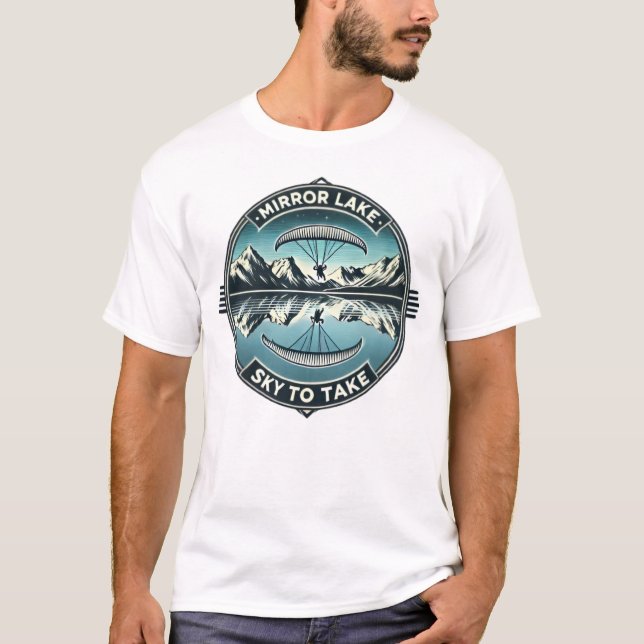 Mirror Lake Sky to Take paragliding t-shirt  (Framsida)