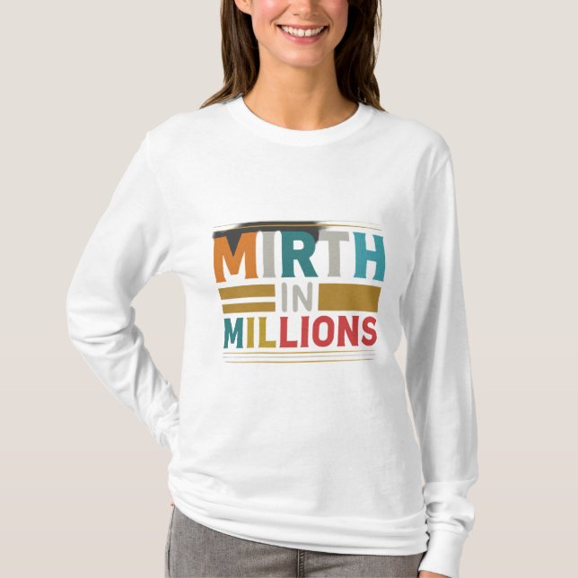 Mirth i miljoner t shirt (Framsida)