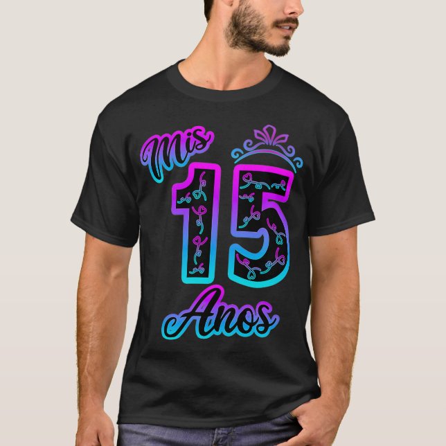 MIS 15 ANOS Quinceanera 15:e födelsedagskvinna  T Shirt (Framsida)