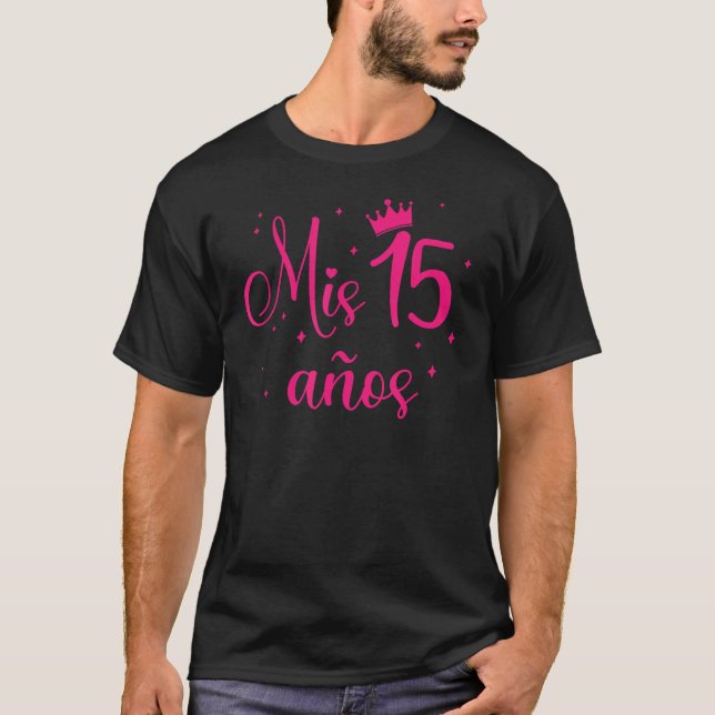 Mis 15 Años - Regalos Para Quinceanera, Quince 15t T Shirt (Framsida)