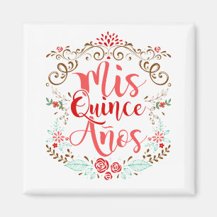 Mis Quince Anos Quinceanera 15:e födelsedagen Magnet