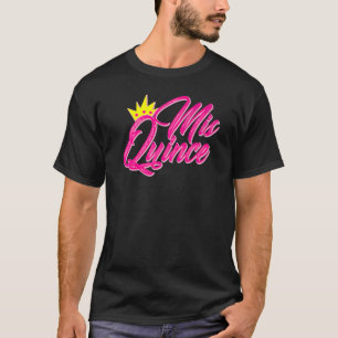 Mis Quince Quinceanera 15:e födelsedagskvinna T Shirt