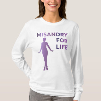 "Misandry för liv" skjorta Tee Shirt