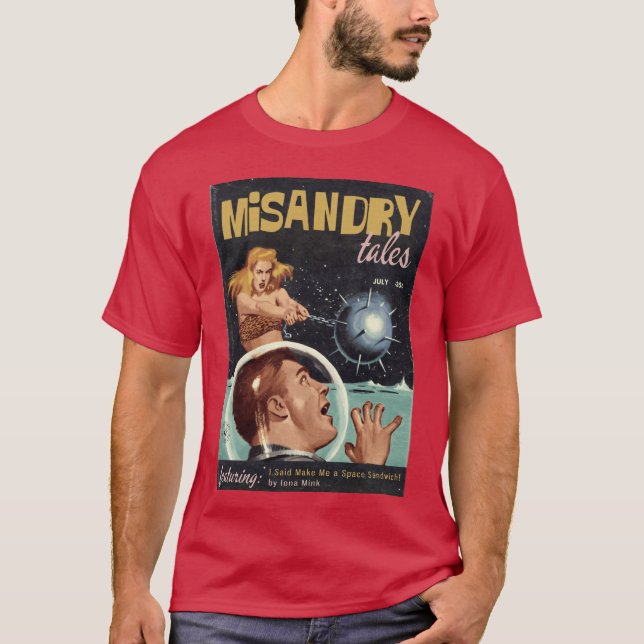 MISANDRY TALES Magazine Featuring Make Me a Space  T Shirt (Framsida)