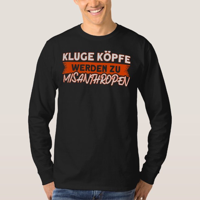 Misanthrop smarta huvuden blir en olycklig stat t shirt (Framsida)