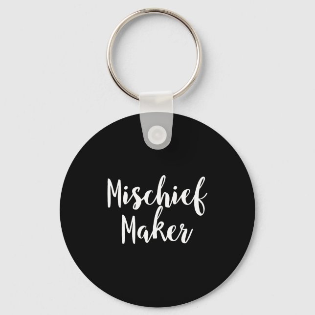 Mischief Maker - Pular Funny Quote  Nyckelring (Framsida)