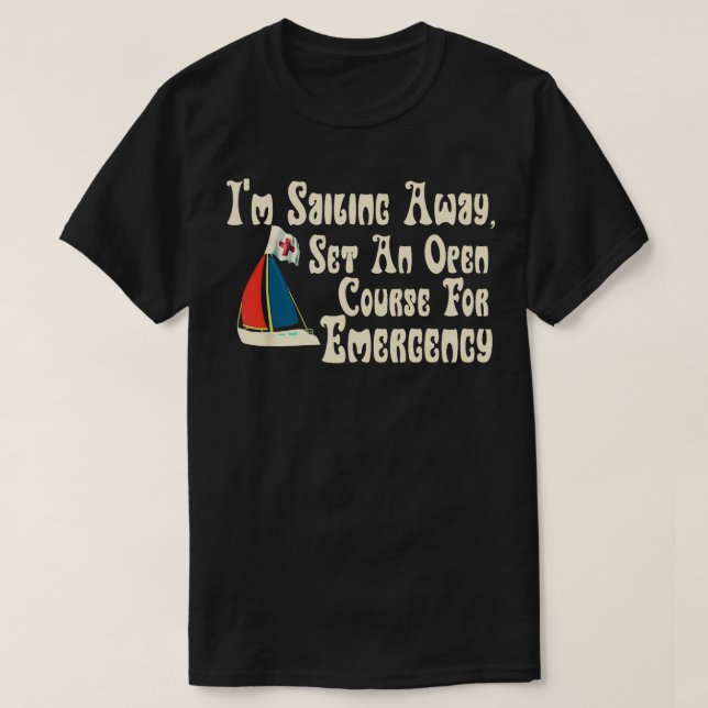 Mishear Sång Lyrics Funny Im Sailing Away Emergen T Shirt (Design framsida)