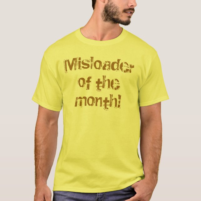 Misloader av månaden! t-shirt (Framsida)