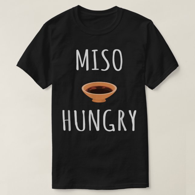 Miso Hungrig Shirt Funny Japanska Food Sushi Tee (Design framsida)