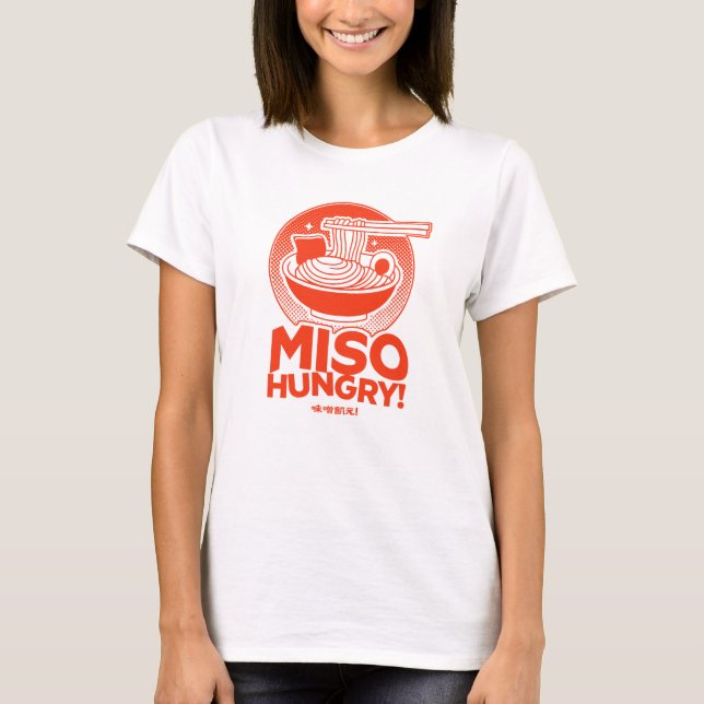 Miso Hungry! Funny Ramen Lover  T Shirt (Framsida)
