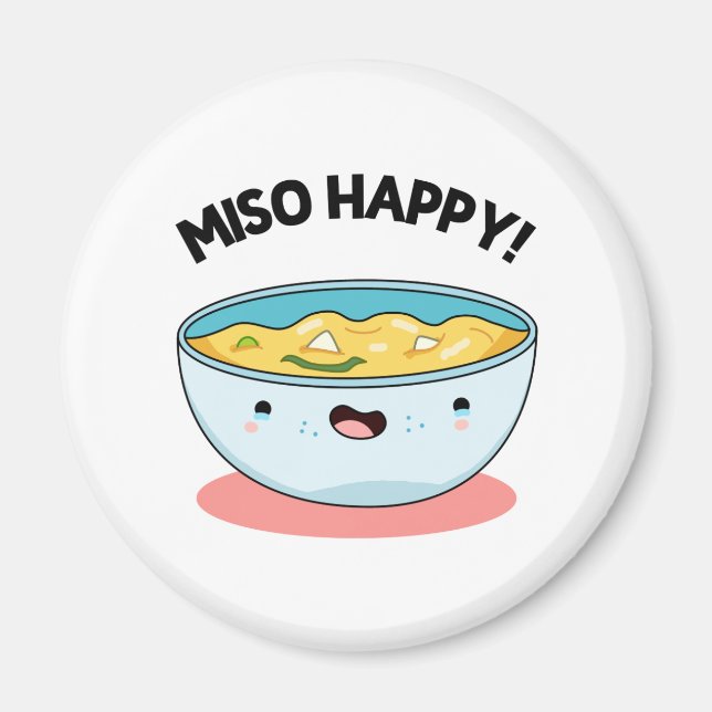 Miso Lycklig Funny Soppa Pun Magnet (Framsidan)