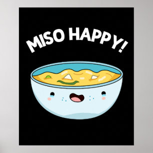 Miso Lycklig Funny Soppa Pun Mörk BG Poster