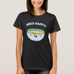 Miso Lycklig Funny Soppa Pun Mörk BG T Shirt