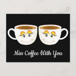 Miss Coffee med dig Black med Kaffe koppar Vykort