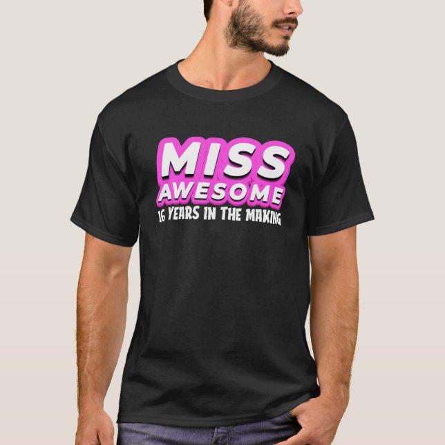 Miss Fantastisk 16 år i Skapar - Tonåring flicka S T Shirt (Framsida)
