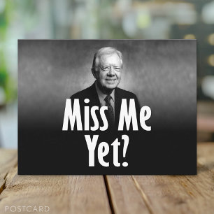 Miss Me än? Jimmy Carter Vykort