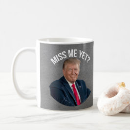 Miss Me ändå Funny Donald Trump Kaffemugg