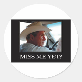 Miss Me ändå, George W Bush Runt Klistermärke