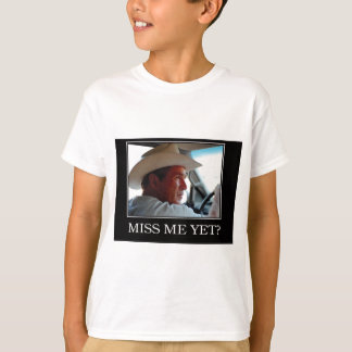 Miss Me ändå, George W Bush T-shirt