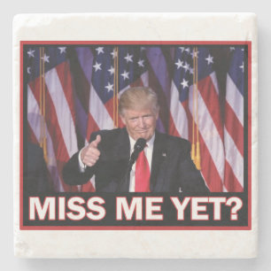 Miss Me ändå - President Trump Stenunderlägg