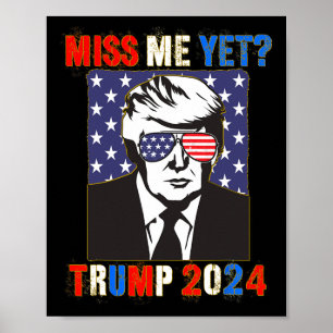 Miss Me ännu Trump 2024 Patriotic 4:e juli Trump Poster