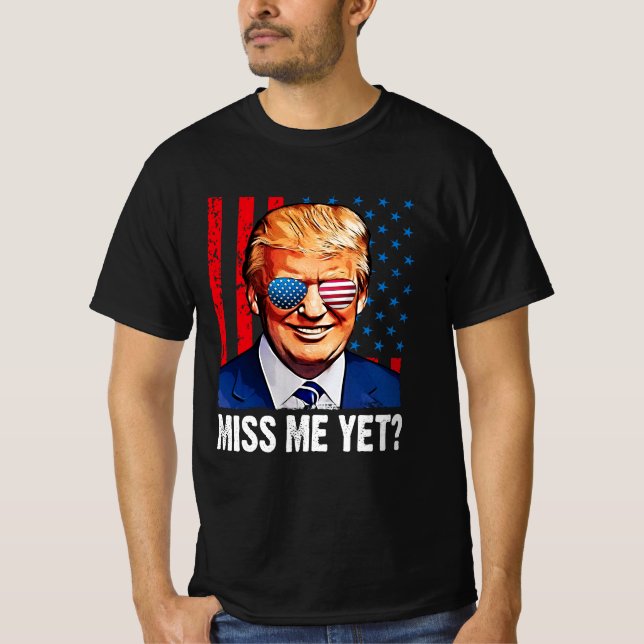 Miss mig ännu Trump 2024 anti Biden T Shirt (Framsida)
