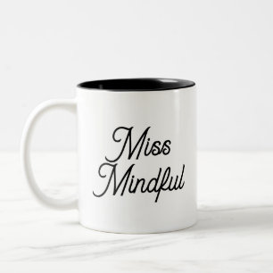 Miss Mindful minimalist Typography Coffee Mugg