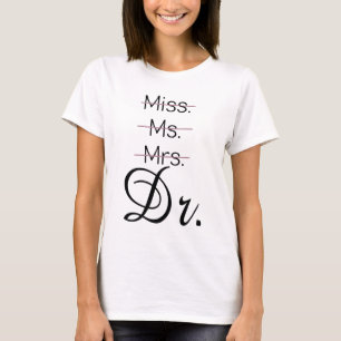 Miss mr Dr shirt T