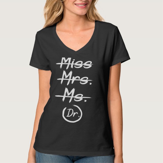 Miss Mrs Dr Funny Phd Studenten T Shirt (Framsida)