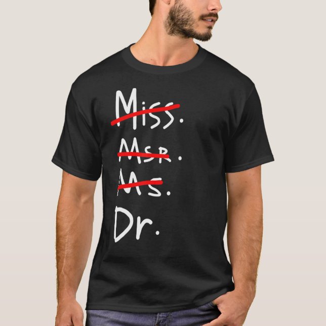 Miss Mrs Dr Phd Studenten T Shirt (Framsida)