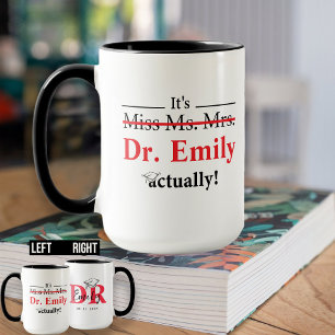 Miss Mrs Dr. Studenten Funny PhD Mugg