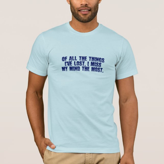 Miss My Mind shirt - välj stil & färg Tee (Framsida)