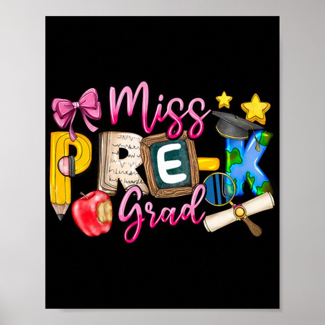 Miss Pre-k Grad Studenten Shirt Girl Kid förra dag Poster (Framsidan)
