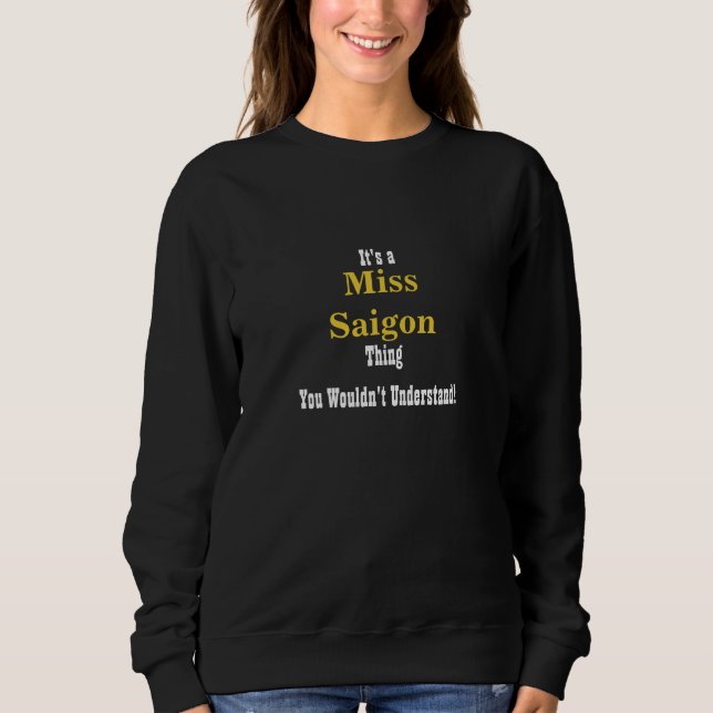 Miss Saigon Sweatshirt T Shirt (Framsida)