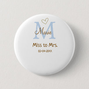 MISS TILL MRS. BRUDKVÄLLSKAP MONOGRAM HJÄRTA NAMN KNAPP
