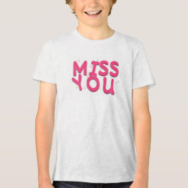 "Miss You" Tee