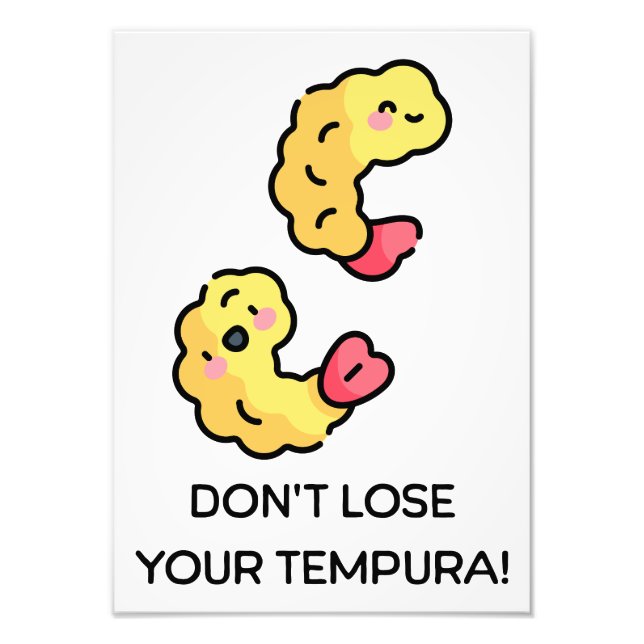 Missa inte din Tempura-vits Fototryck (Framsidan)