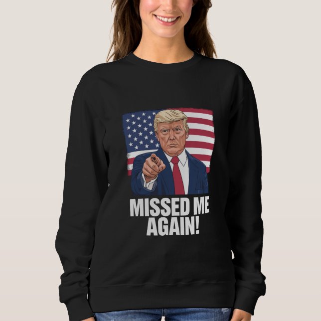 Missade mig igen när du missade trumman 2024 t shirt (Framsida)