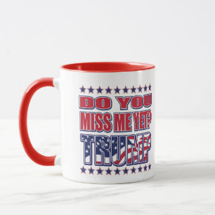 Missar du mig än - Trump Mugg