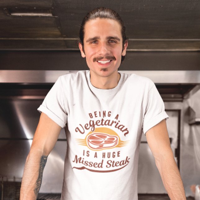 Missat tal t shirt (being a vegetarian is a huge missed steak t-shirt)