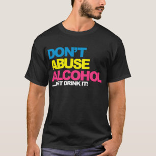 Missbruka inte alkohol tröja