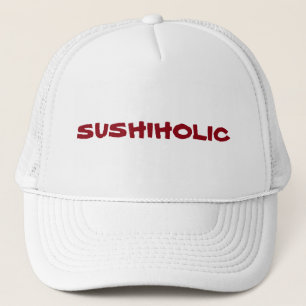 Missbrukat till Sushi? Du är en Sushiholic. Truckerkeps