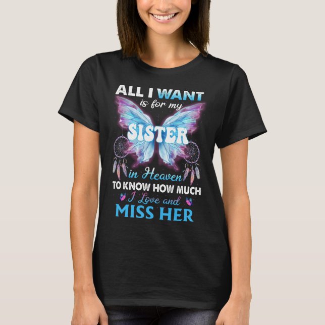 Missed Memorial Of My Sister Men Women Lost Sister T Shirt (Framsida)