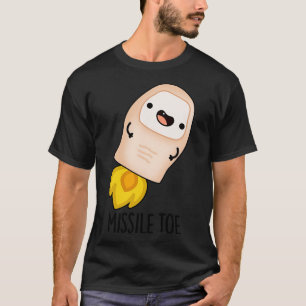 Missile Toe Cute Mistletoe Pun 1 T Shirt